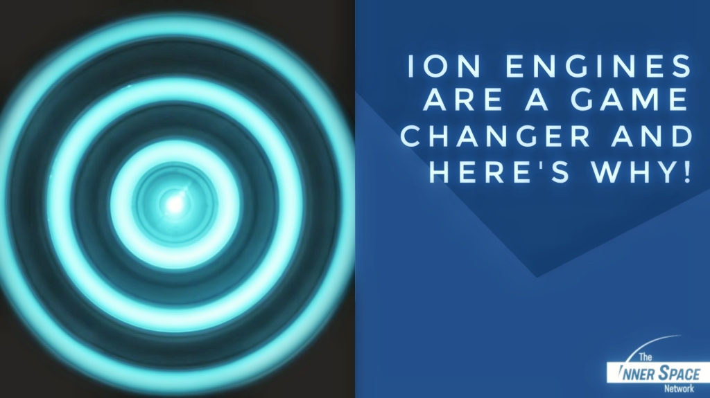 Ion Engines are a Game Changer, and Here’s Why!